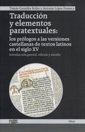 Traducción y elementos paratextuales. Los prólogos a las versiones castellanas de textos latinos en el siglo XV