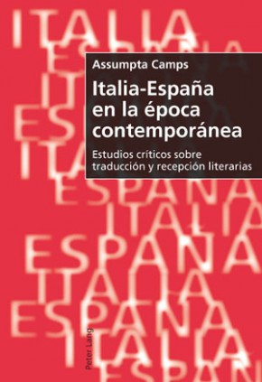 Italia-España en la época contemporánea: estudios críticos sobre traducción y recepción literarias