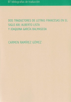 Dos traductores de letras francesas en el siglo XIX: Alberto Lista y Joaquina García Balmaseda