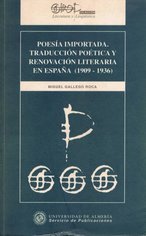 Poesía importada. Traducción poética y renovación literaria en España (1909-1936)