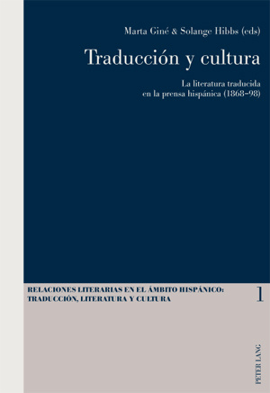 Traducción y cultura. La literatura traducida en la prensa hispánica (1868-98)