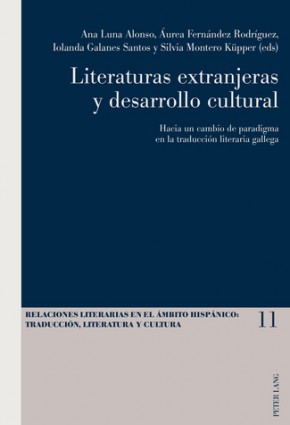 Literaturas extranjeras y desarrollo cultural. Hacia un cambio de paradigma en la traducción literaria gallega