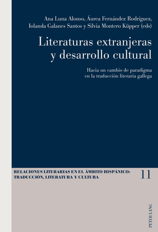 Literaturas extranjeras y desarrollo cultural. Hacia un cambio de paradigma en la traducción literaria gallega