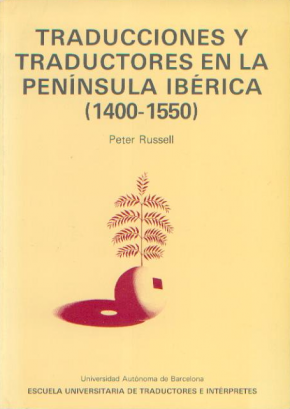 Traducciones y traductores en la Península Ibérica (1400-1550)