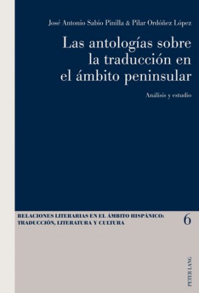 Las antologías sobre la traducción en el ámbito peninsular. Análisis y estudio